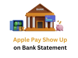Apple Pay Show Up on Your Bank Statement