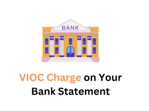 VIOC Charge on Your Bank Statement