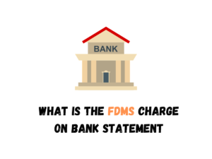 What Is the FDMS Charge on Bank Statement