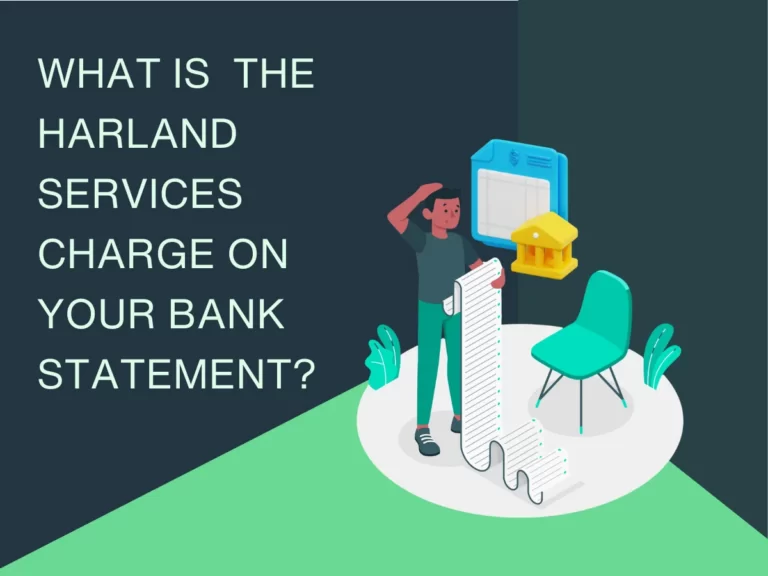 What Is the Harland Services Charge on Your Bank Statement?