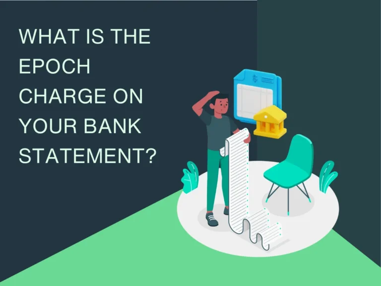 What Is the Epoch Charge on Your Bank Statement?