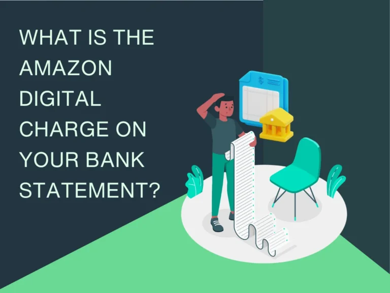 What Is the Amazon Digital Charge on Bank Statement?