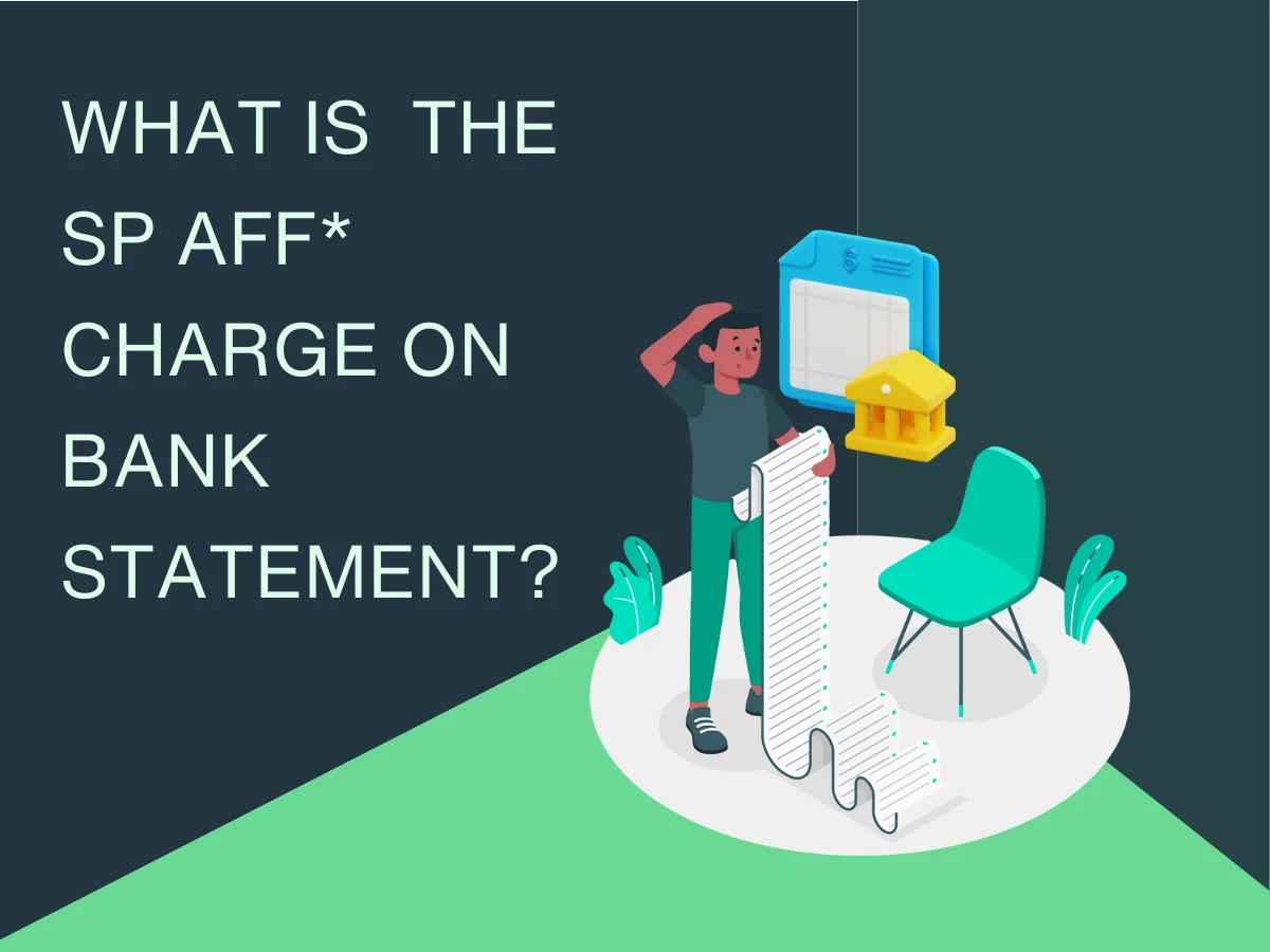 What Is The SP AFF Charge On Your Bank Statement what-is-the-sp-aff-charge-on-your-bank-statement