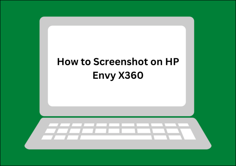 Ultimate Guide: How To Screenshot On HP Envy X360