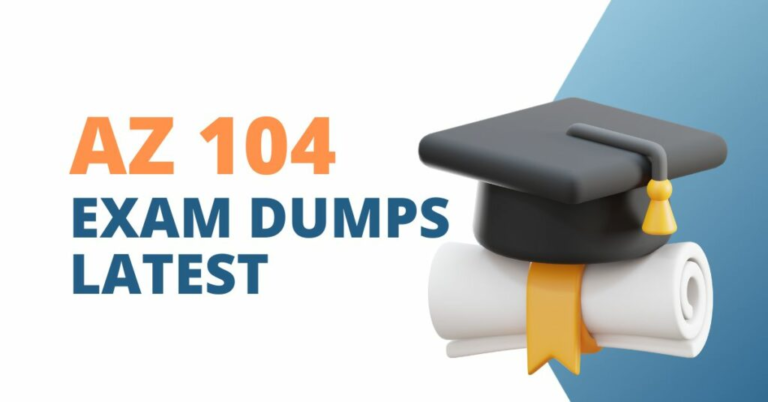 Unleash Your Potential with AZ-104 Dumps: Microsoft Exam Excellence