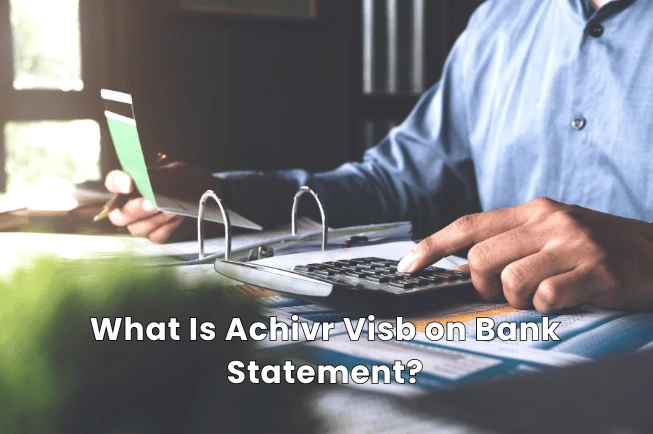 What Is Achivr Visb on Bank Statement
