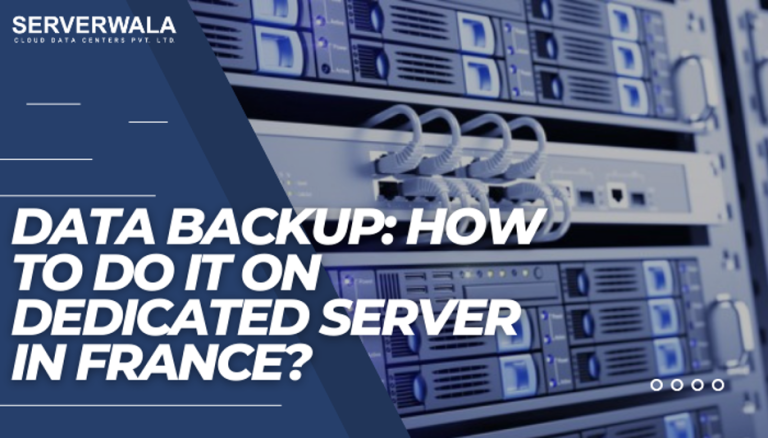 Data Backup: How to do it on Dedicated Server in France?