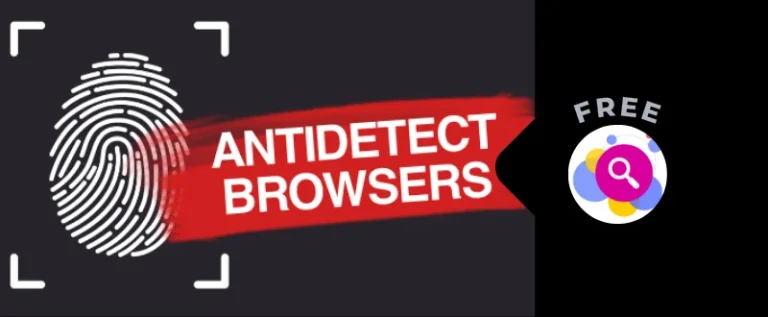 AntiDetect Browsers: A Comprehensive Guide to Anonymity and Privacy Online