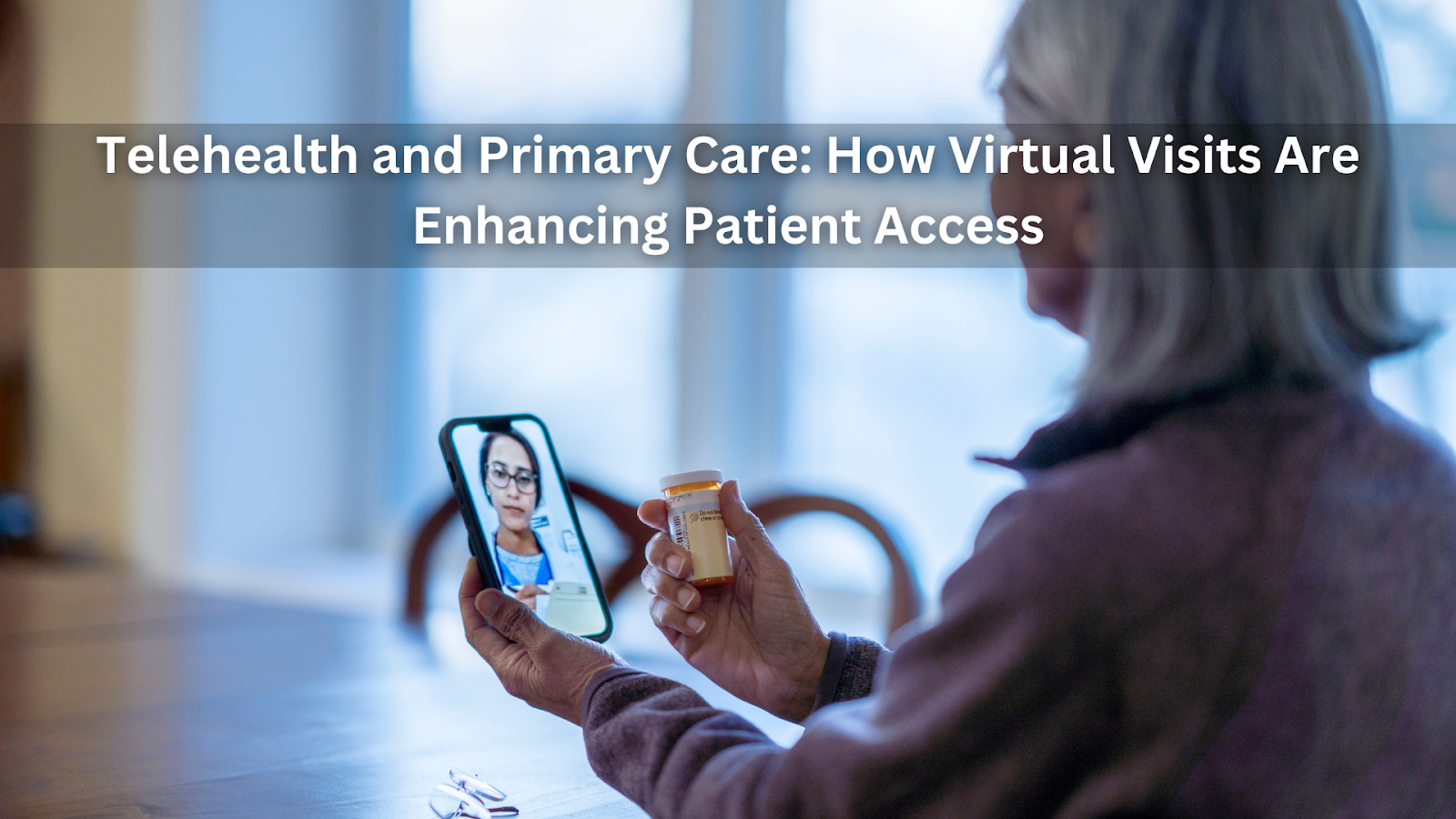 Telehealth And Primary Care How Virtual Visits Are Enhancing Patient