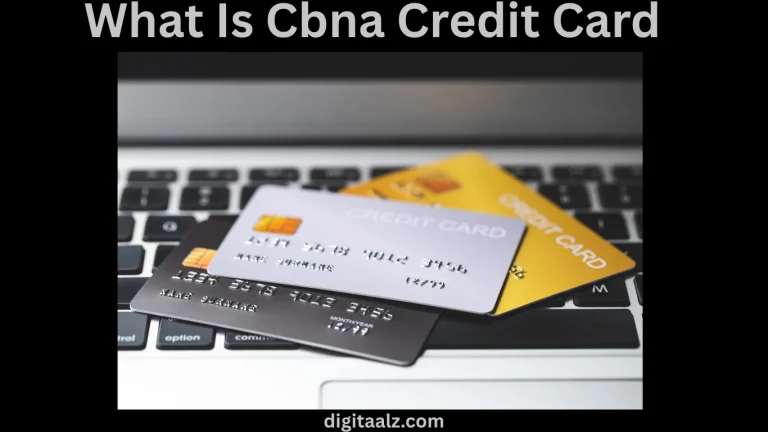 What Is Cbna Credit Card