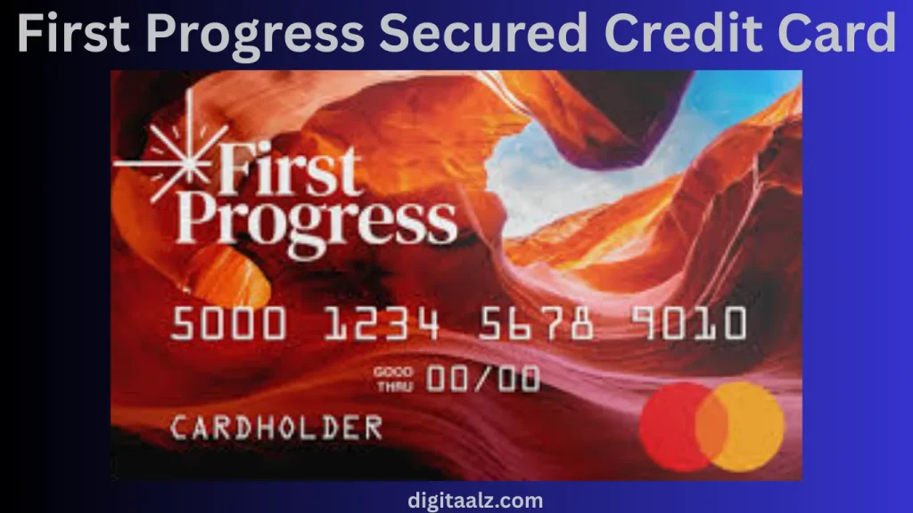 Purpose of the First Progress Secured Credit Card