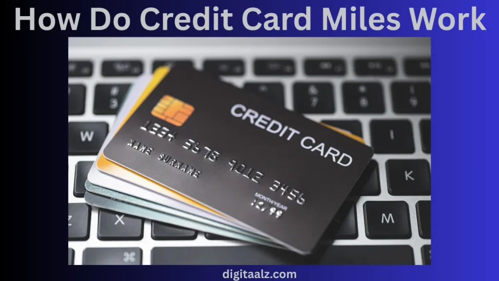 What Are Credit Card Miles